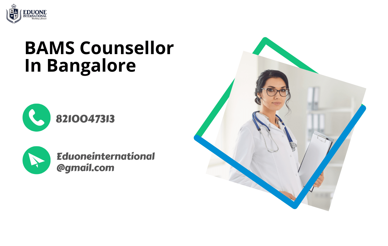 Best BAMS Counsellor In Bangalore Eduone